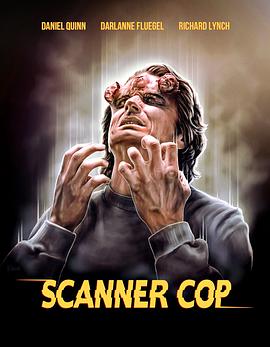 外网黑料《超能特警 Scanner Cop》免费在线观看