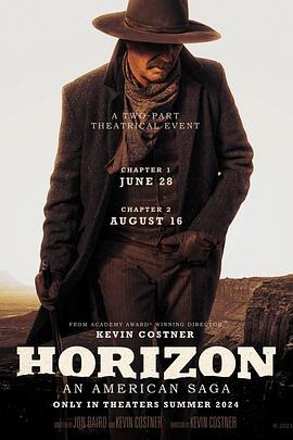 外网黑料《地平线 Horizon: An American Saga - Chapter 1》免费在线观看