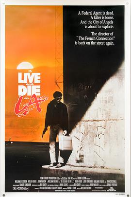外网黑料《威猛奇兵 To Live and Die in L.A.》免费在线观看