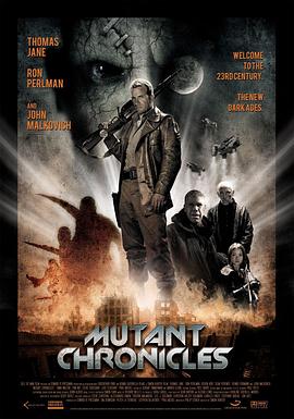 外网黑料《变异编年史 Mutant Chronicles》免费在线观看