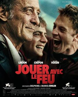 外网猎奇《玩火的儿子 Jouer avec le feu》免费在线观看